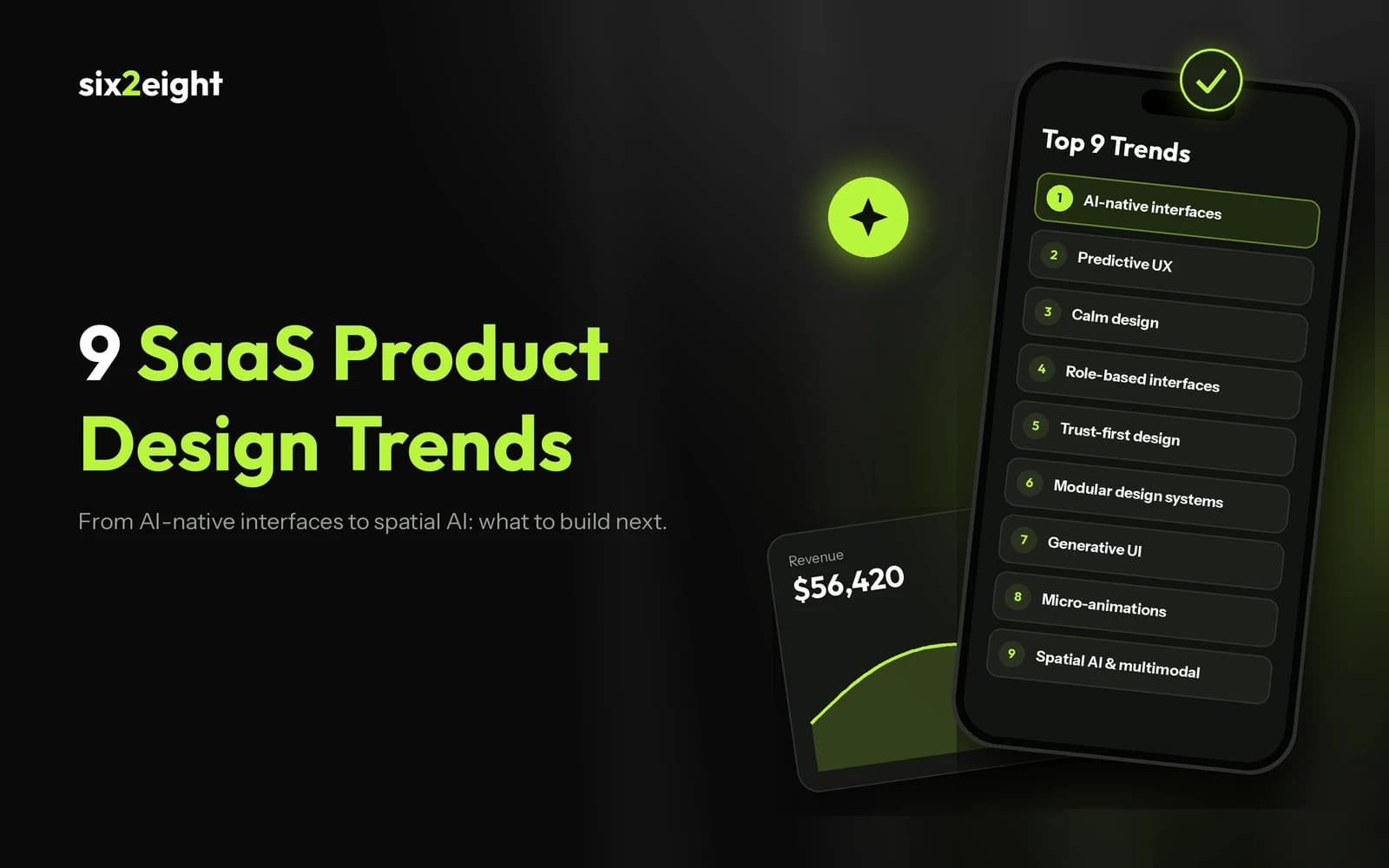 9 SaaS product design trends, from AI-native interfaces and calm design to generative UI and spatial AI